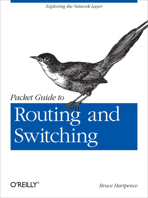 Title details for Packet Guide to Routing and Switching by Bruce Hartpence - Available